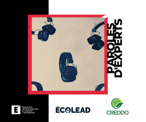 Image d'écouteurs avec un encadré rouge avec les mots « Paroles d'experts » à la droite et les logos de l'ÉEQ, Écolead et le CREDDO en dessous